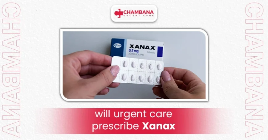 Will urgent care prescribe Xanax? 1 will urgent care prescribe Xanax?